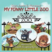 My Funny Little Zoo 1438923228 Book Cover