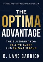 The Optima Advantage: The Blueprint for Selling Smart and Exiting Strong B0GV1V54CM Book Cover