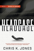 Headcase : Book 1: Shock & Denial 1737715414 Book Cover