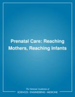 Prenatal Care: Reaching Mothers, Reaching Infants 0309038928 Book Cover