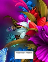Composition Notebook: Flowers Floral Themed Notebook And Journal 7.44 x 9.69 inches 110 College Ruled Pages 1692634704 Book Cover