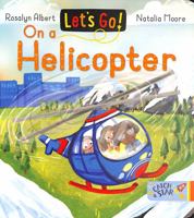 Let's Go! On a Helicopter 1913639568 Book Cover