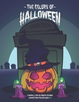 The Colors of Halloween: A Spooky & Fun Halloween Coloring Activity Book for Kids Ages 4-8 B08KSK75RH Book Cover