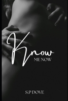 Know Me Now B0GVV8R2TP Book Cover