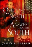 Questions from the North; Answers from the South 1517449863 Book Cover