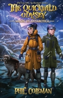 The Quickwild Odyssey: Magic in Antarctica B0CKKQ78RX Book Cover