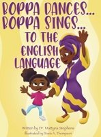 Boppa Dances... Boppa Sings... to the English Language 0578866633 Book Cover