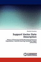 Support Vector Data Description: Means of Detecting Artificially-Induced Postural Degradation, machine learning, biomedical signal processing 3844385215 Book Cover