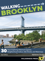 Walking Brooklyn: 30 Walking Tours Exploring Historical Legacies, Neighborhood Culture, Side Streets, and Waterways 0899978037 Book Cover