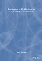 Introduction to Civil Engineering: A Guide for Students and Professionals 1032911514 Book Cover