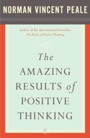 The Amazing Results of Positive Thinking 0743234839 Book Cover