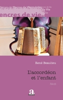 L'accordéon et l'enfant (Encres de Vie) (French Edition) 2806137810 Book Cover