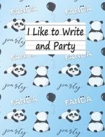 I Like To Write and Party: 3-lined Hand Writing Paper Notebook - Blue Funny Panda 1709998172 Book Cover