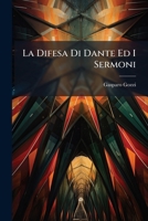 La Difesa Di Dante Ed I Sermoni (Italian Edition) 1023896060 Book Cover