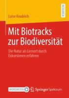 Mit Biotracks Zur Biodiversit?t : Die Natur Als Lernort Durch Exkursionen Erfahren 3658312092 Book Cover