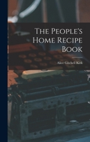 The People's Home Recipe Book 1018584595 Book Cover