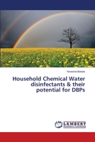 Household Chemical Water disinfectants & their potential for DBPs 3659503363 Book Cover