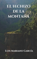 El hechizo de la montaña B08MN7L31P Book Cover
