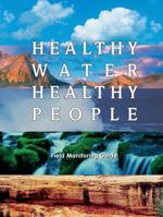 Healthy Water, Healthy People: Testing Kit Manual 1888631139 Book Cover