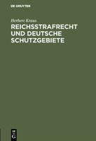 Reichsstrafrecht Und Deutsche Schutzgebiete 3111174360 Book Cover