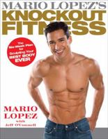 The Mario Lopez Workout 1594868840 Book Cover