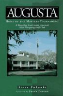 Augusta: Home of the Masters Tournament 0767902157 Book Cover