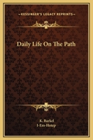 Daily Life On The Path 1162827939 Book Cover