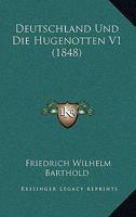 Deutschland Und Die Hugenotten V1 (1848) 1168484030 Book Cover