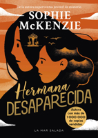 Hermana Desaparecida / Sister, Missing (Spanish Edition) : La Impactante Secuela Del Thriller Juvenil Superventas y Multipremiado &quot;Chica Desaparecida&quot;, Que Ha Vendido Más de un Millón de Eje 8419898546 Book Cover