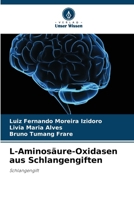 L-Aminosäure-Oxidasen aus Schlangengiften (German Edition) 6207446232 Book Cover
