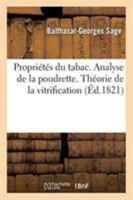 Propriétés du tabac . Analyse de la poudrette. Théorie de la vitrification. Par B.-G. Sage,... 2329257562 Book Cover