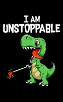 I Am Unstoppable: Cute & Funny I Am Unstoppable T-Rex Dinosaur Grabber Pun 2020 Pocket Sized Weekly Planner & Gratitude Journal (53 Pages, 5" x 8") - ... - Small Fit For Purses, Backpacks & Pockets 167870220X Book Cover