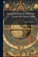 An Almanack For The Year Of Our Lord 1024389081 Book Cover