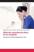 Afán de conciencia ética en el cuidado 6202811498 Book Cover