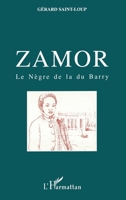 ZAMOR, le Nègre de la du Barry 2738460771 Book Cover