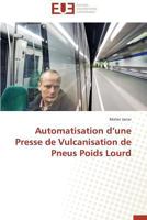 Automatisation D Une Presse de Vulcanisation de Pneus Poids Lourd 3841738753 Book Cover