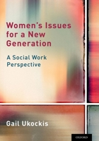 Women's Issues for a New Generation: A Social Work Perspective 0190239395 Book Cover