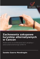 Zachowania zakupowe turystów alternatywnych w Cancún (Polish Edition) 6630367995 Book Cover