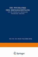 Die Psychiatrie Der Hirngeschwulste Und Die Cerebralen Grundlagen Psychischer Vorgange 3709120543 Book Cover