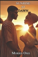 Sunrise at Dawn B0F4DSRPB4 Book Cover
