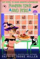 Pumpkin Spice and Peril: A My Soul to Bake Mystery B0FCD9K1HG Book Cover