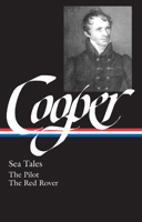 James Fenimore Cooper : Sea Tales : The Pilot / The Red Rover (Library of America) 0940450704 Book Cover