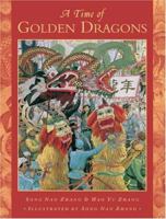 A Time of Golden Dragons 0887765068 Book Cover