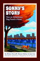 Sonny's Story: How an Adventurous Dog Found a Home 0997405309 Book Cover