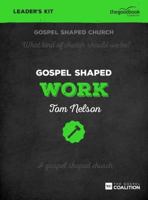 Gospel Shaped Work Leader's Guide 1910307572 Book Cover