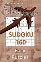 The Traveler's Companion: SUDOKU 160 Easy Puzzles 1543089836 Book Cover