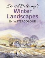 David Bellamy's Winter Landscapes: in Watercolour 1844487032 Book Cover