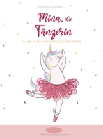Mina, die T�nzerin: Glaube an dich und verfolge deine Tr�ume 8412415590 Book Cover