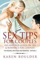 Sex Tips for Couples: His and Her Guide on Sex and Romance for Couples: The Missing Link in Sex and Romance Edition 2 1630223891 Book Cover