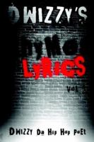 D Wizzy's Book of Rhymes N Lyrics Vol.1 1411661907 Book Cover